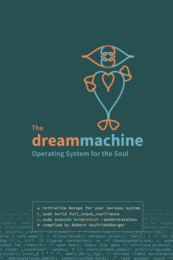 The Dream Machine - Operating System for the Soul